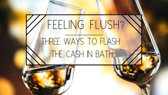 Flash the Cash in Bath