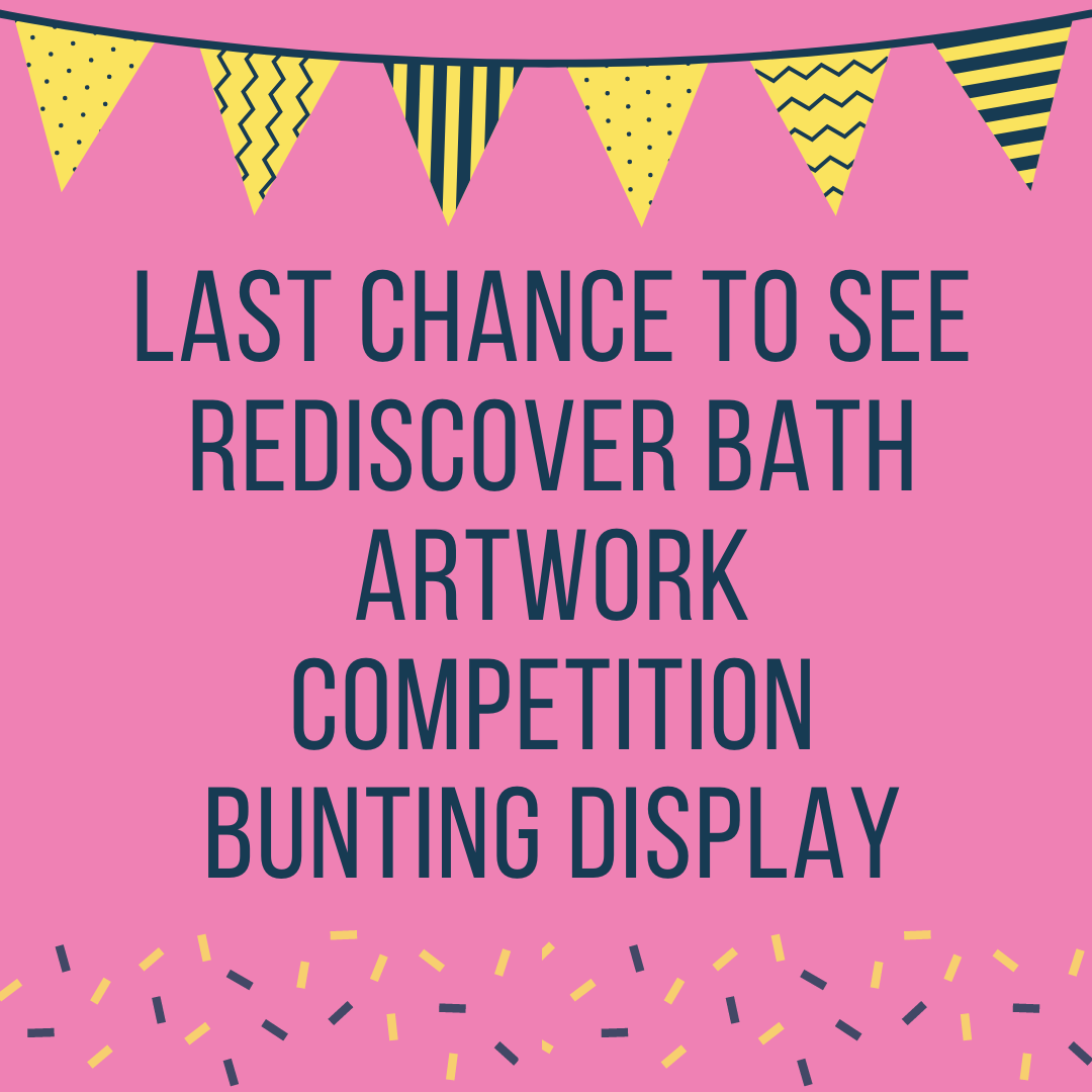 Rediscover Bath artwork competition bunting display