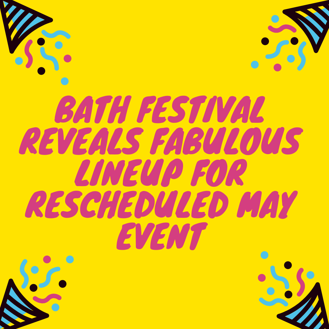 Rescheduled Bath Festival Lineup